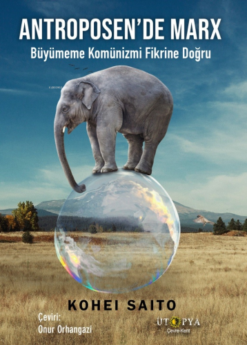 Antroposen’de Marx;Büyümeme Komünizmi Fikrine Doğru