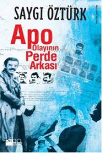 Apo Olayının Perde Arkası