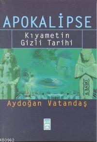 Apokalipse; Kıyametin Gizli Tarihi - Kitapiks.com