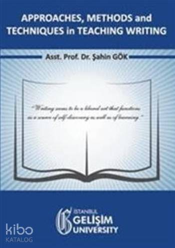 Approaches Methods and Techniques in Teaching Writing