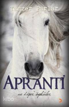 Apranti ve Diğer Öyküler - Kitapiks.com