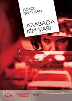 Arabada Kim Var?