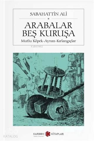 Arabalar Beş Kuruşa (Cep Boy) Mutlu Köpek - Ayran - Kırlangıçlar