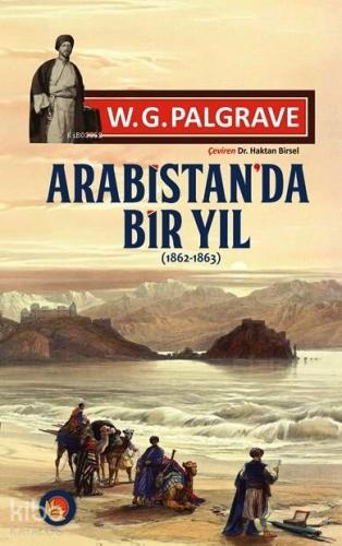 Arabistan'da Bir Yıl 1862-1863