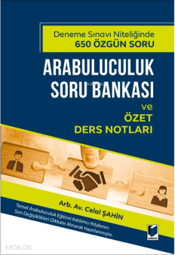 Arabuluculuk Soru Bankası ve Özet Ders Notları ;(Deneme Sınavı Niteliğinde 650 Özgün Soru)