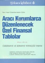 Aracı Kurumlarca Düzenlenecek Özel Finansal Tablolar - Kitapiks.com