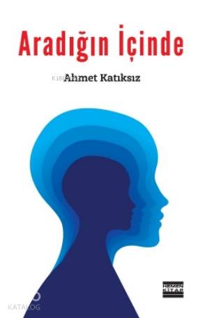 Aradığın İçinde