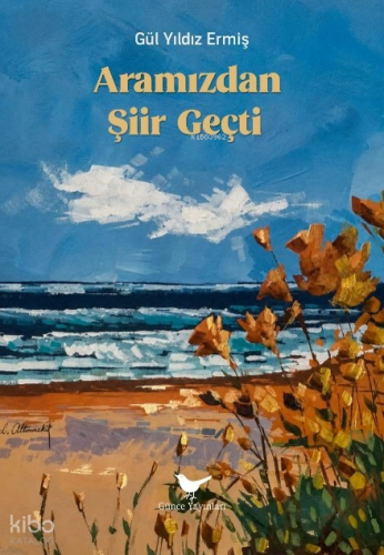 Aramızdan Şiir Geçti