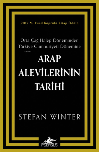 Arap Alevilerinin Tarihi: Orta Çağ Halep Döneminden Türkiye Cumhuriyeti Dönemine