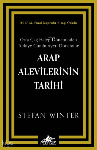 Arap Alevilerinin Tarihi: Orta Çağ Halep Döneminden Türkiye Cumhuriyeti Dönemine