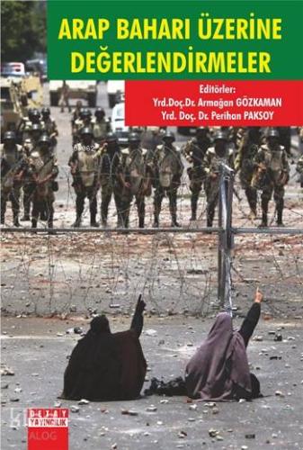 Arap Baharı Üzerine Değerlendirmeler