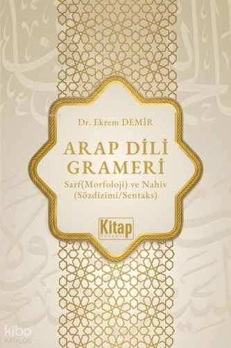 Arap Dili Grameri ;Sarf (Morfoloji) ve Nahiv (Sözdizimi - Sentaks)