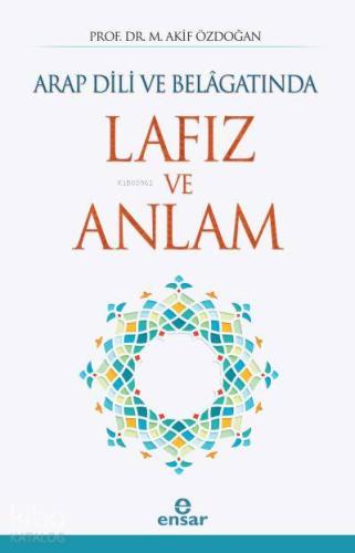 Arap Dili ve Belâgatında Lafız ve Anlam