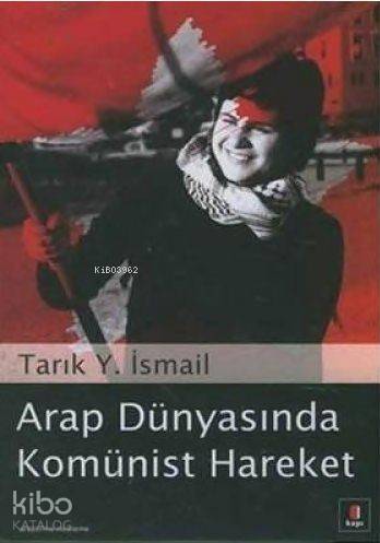Arap Dünyasında Komünist Hareket - Kitapiks.com