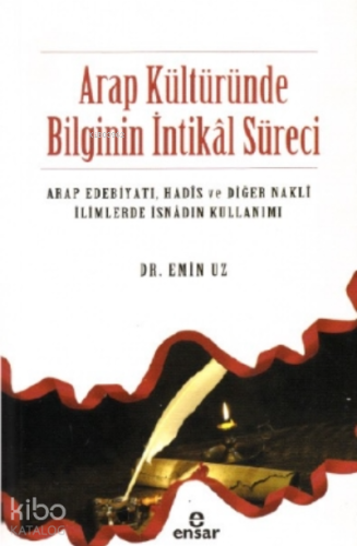 Arap Kültüründe Bilginin İntikâl Süreci