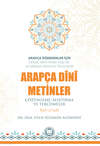 Arapça Öğrenenler İçin Arapça Dini Metinler; Çözümleme, Alıştırma ve Tercümeler