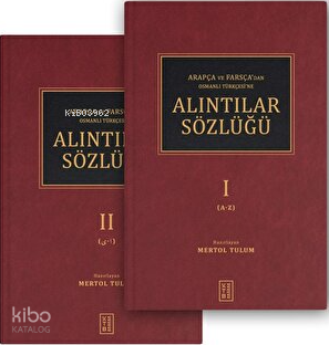 Arapça ve Farsça’dan Osmanlı Türkçesi’ne Alıntılar Sözlüğü (2 Cilt - Ciltli)