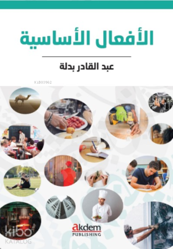 Arapçada Temel Fiiller (El-Efâlu'l-Esâsiyye) - Kitapiks.com