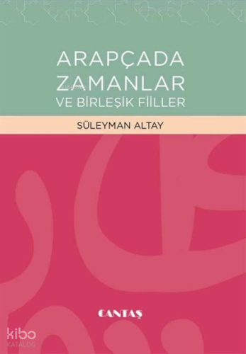 Arapçada Zamanlar ve Birleşik Fiiller
