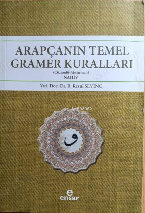 Arapçanın Temel Gramer Kuralları; Çözümlü Alıştırmalı - Nahiv