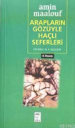 Arapların Gözüyle Haçlı Seferleri - Kitapiks.com