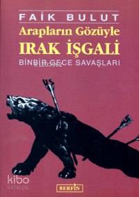 Arapların Gözüyle Irak Işgalı - Kitapiks.com