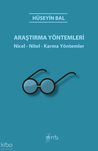 Araştırma Yöntemleri;Nicel - Nitel - Karma Yöntemler