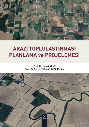 Arazi Toplulaştırması Planlama Ve Projelemesi - Kitapiks.com