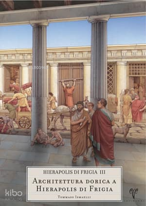 Architettura Dorica a Hierapolis di Frigia - Hierapolis di Frigia III (Ciltli)