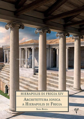 Architettura Ionica a Hierapolis di Frigia (Ciltli);Hierapolis di Frigia XIV