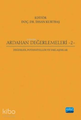 Ardahan Değerlemeleri - 2; Değerler, Potansiyeller ve Yaklaşımlar