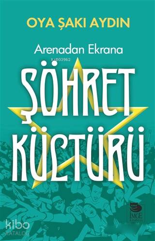 Arenadan Ekrana Şöhret Kültürü