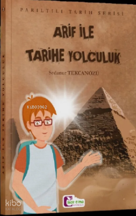 Arif İle Tarihe Yolculuk