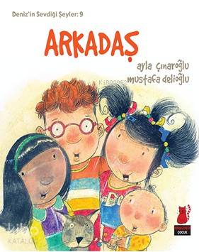 Arkadaş; Deniz'in Sevdiği Şeyler