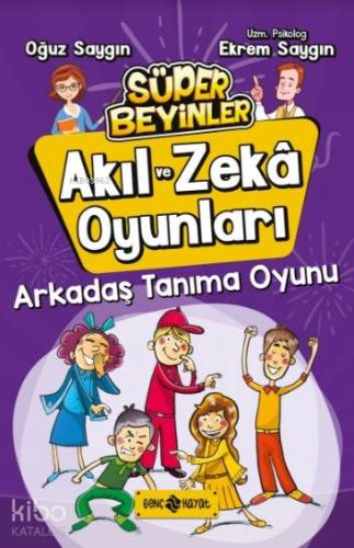 Arkadaş Tanıma Oyunu / Akıl Ve Zekâ Oyunları 3 - Kitapiks.com