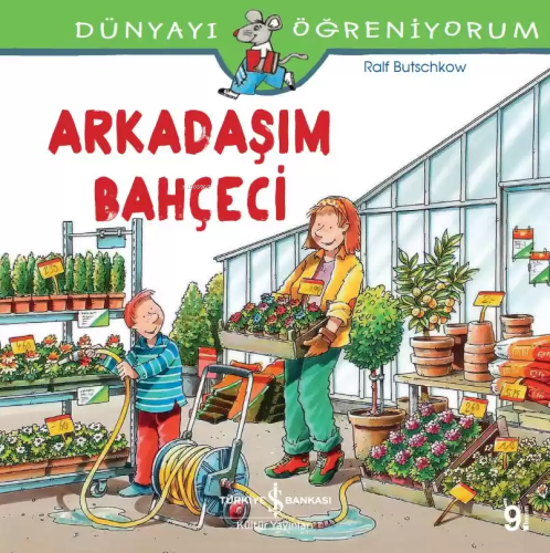 Arkadaşım Bahçeci Dünyayı Öğreniyorum - Kitapiks.com