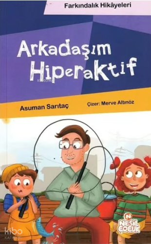 Arkadaşım Hiperaktif (Farkındalık Hikayeleri)