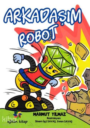 Arkadaşım Robot - Kitapiks.com