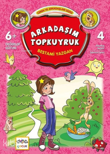 Arkadaşım Topkuyruk; Ceren ve Arkadaşım Dizisi -4