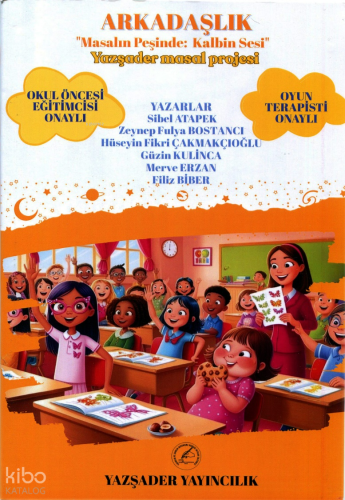 Arkadaşlık - "Masalın Peşinde Kalbin Sesi";Yazşader Masal Projesi