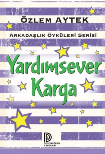 Arkadaşlık Öyküleri - Yardımsever Karga