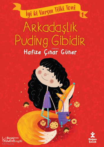 Arkadaşlık Puding Gibidir;İyiki Varsın Tilki Toni 1