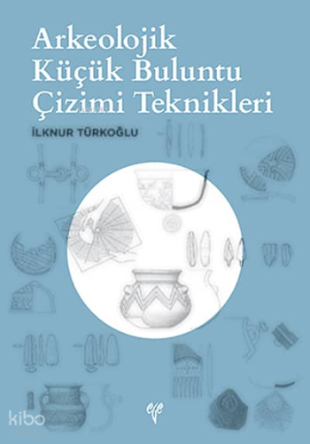 Arkeolojik Küçük Buluntu Çizimi Teknikleri