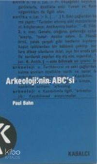 Arkeoloji'nin Abc'si 