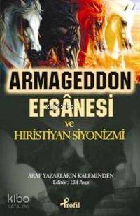 Armageddon Efsanesi ve Hıristiyan Siyonizmi
