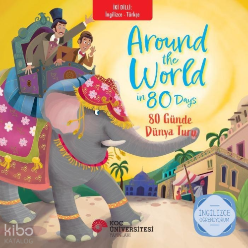 Around The World in 80 Days – 80 Günde Dünya Turu;İngilizce Öğreniyoru