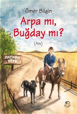 Arpa Mı, Buğday Mı? - Kitapiks.com