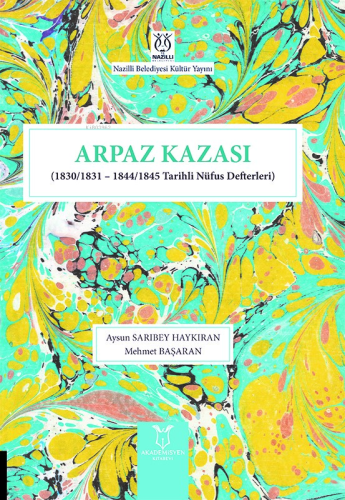 Arpaz Kazası (1830/1831 – 1844/1845 Tarihli Nüfus Defterleri) - Kitapi