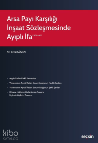 Arsa Payı Karşılığı İnşaat Sözleşmesinde  Ayıplı İfa