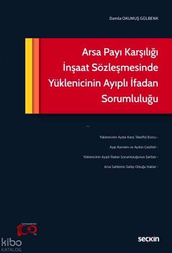 Arsa Payı Karşılığı İnşaat Sözleşmesinde Yüklenicinin Ayıplı İfadan Sorumluluğu